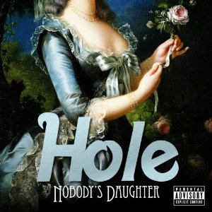 【サイン】Hole 「Nobody's Daughter」【未開封】 Nobody's daughter | Archambault