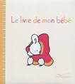 Mon livre de bébé n. éd.