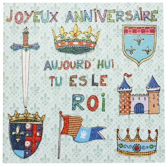 Joyeux Anniversaire Tu Es Le Roi Archambault