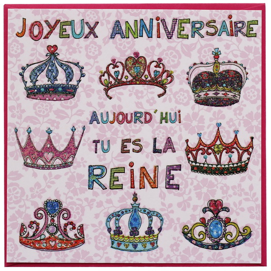 Joyeux Anniversaire Tu Es La Reine Archambault