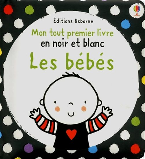 Mon Tout Premier Livre En Noir Et Blanc Les Bebes Archambault