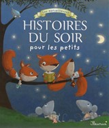 Merveilleuses histoires du soir pour les petits(Les)