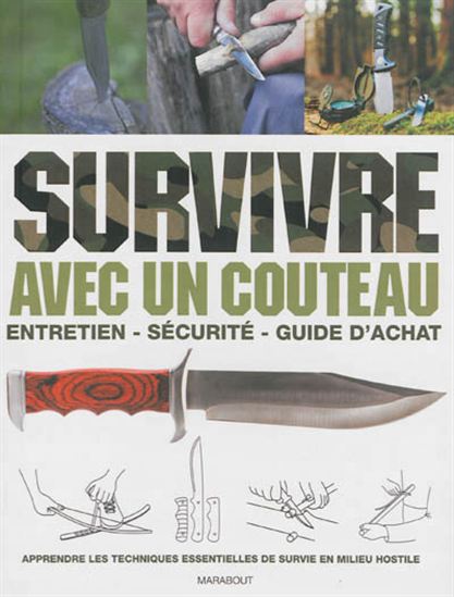 Survivre en milieu hostile survivalisme - La survie - Couteau Azur