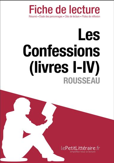 Les Confessions (livres I-IV) De Rousseau (Fiche De Lecture) | Archambault