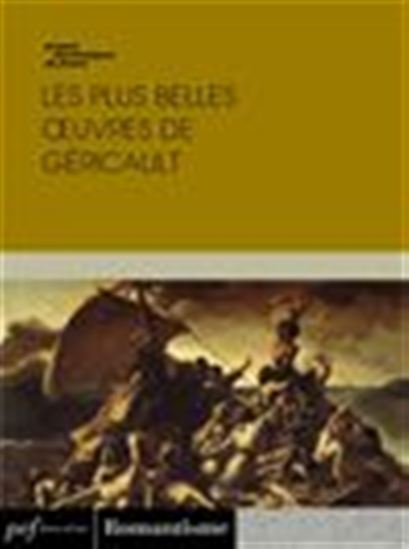 Les plus belles œuvres de Géricault | Archambault