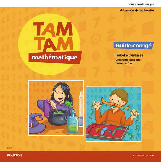 Tam Tam mathématique 4e année du primaire guidecorrigé Archambault Tam Tam mathématique 4e année du primaire guidecorrigé Archambault