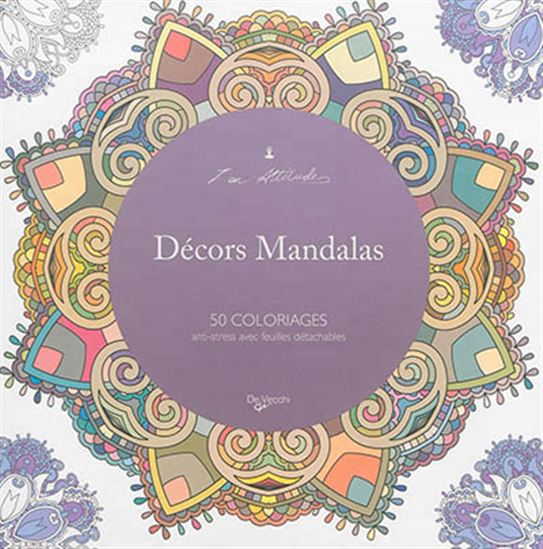 Decors Mandalas 90 Coloriages Anti Stress Pour Adultes Archambault