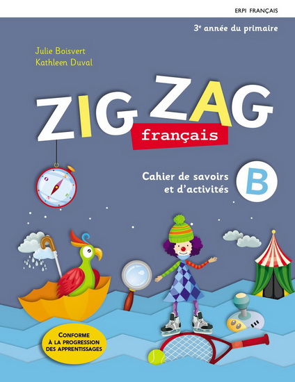 Zig Zag : Français : 3e Année Du Primaire : Cahiers De Savoirs Et D ...