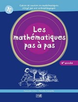 Mathématiques pas à pas, 4e année(Les)