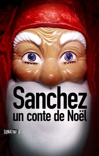 Sanchez Un Conte De Noel Archambault