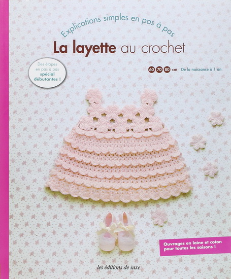 Layette au crochet de la naissance a 1 an explications simples en pas a pas La Archambault