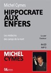 Hippocrate aux enfers : les médecins des camps de la mort (cd mp3 : 4 h 20)