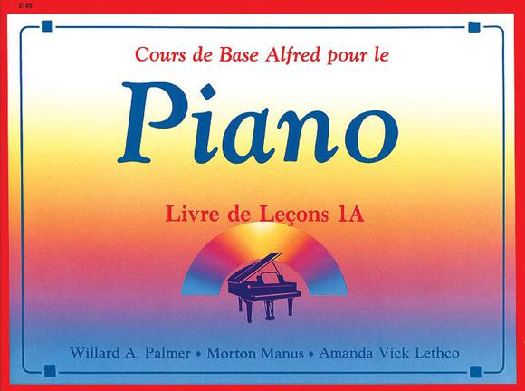 Cours De Base Alfred Pour Le Piano, Livre De Leçons Niveau 1B