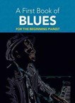 A first book of blues for the beginning pianist