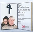 La légende de nos pères : texte intégral  (1 cd mp3)