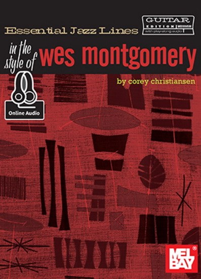 Essential jazz lines in the style of wes montgomery (guitar edition) + audio online