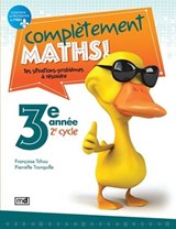 Complètement maths ! 3e année