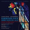 Harmonize your spirit with my calm