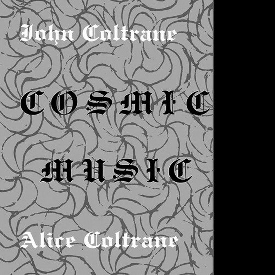 John Coltrane – Cosmic Music Cosmic Music With John Coltrane Full — Alice Coltrane