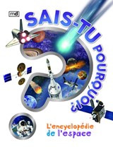 Sais-tu pourquoi ? : l'encyclopédie de l'espace 