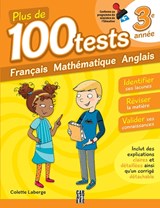 100 tests pour se préparer et réussir, 3e année, 3e éd.