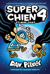 Super Chien et Mini Chat T.04