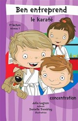 Ben entreprend le karaté : niveau 1