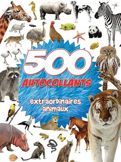 500 autocollants extraordinaires des animaux