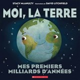 Moi, la Terre : mes premiers milliards d'années