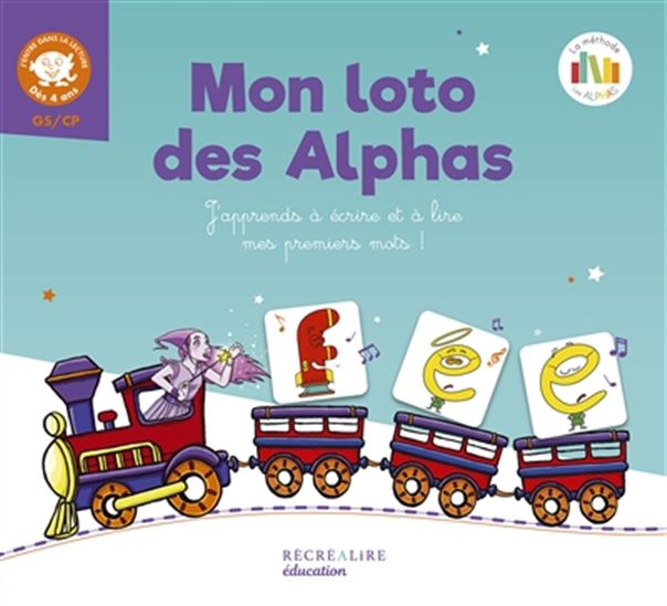 Mon Loto Des Alphas J Apprends A Ecrire Et A Lire Mes Premiers Mots J Entre Dans La Lecture Des 4 Ans Gs Cp N Ed Archambault