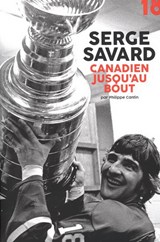 Serge Savard : Canadien jusqu'au bout