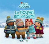 Mini-Tuques : le nouvel ami de Sami