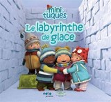 Mini-Tuques : le labyrinthe de glace(Les)