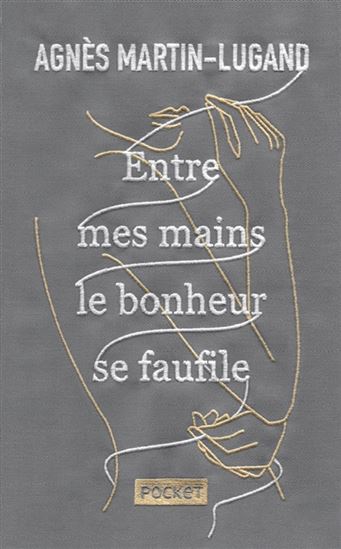Entre Mes Mains Le Bonheur Se Faufile Pdf