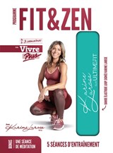 Karine Larose : Coffret Fit & Zen