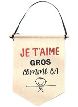 Mini bannière - Je t'aime gros comme ça