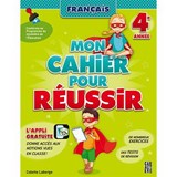 Mon cahier pour réussir Français 4e année