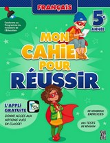 Mon cahier pour réussir Français 5e année
