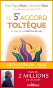 5e accord toltèque : la voie de la maîtrise de soi(le)