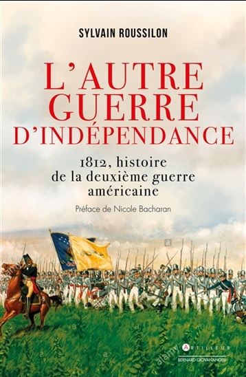 Autre Guerre D Independance 1812 Histoire De La Deuxieme Guerre D Independance Americaine L N Ed Archambault