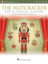 The Nutcracker For Classical Players (Flûte & Piano) + Audio Online