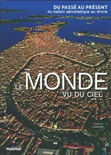 Monde vu du ciel(Le)