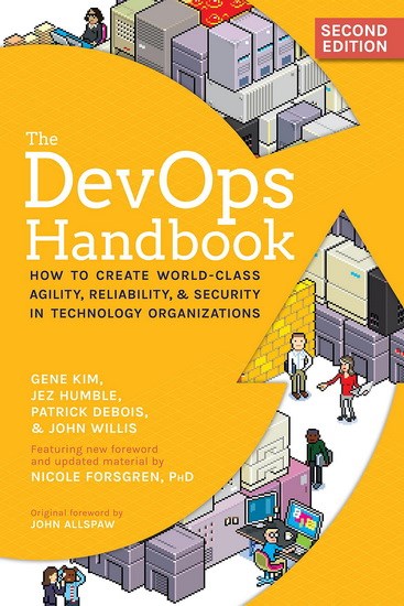 The devops handbook: how to create world-class agility, reliability, & security in technology organizations, second edition