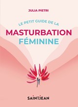 Petit guide de la masturbation féminine(Le)