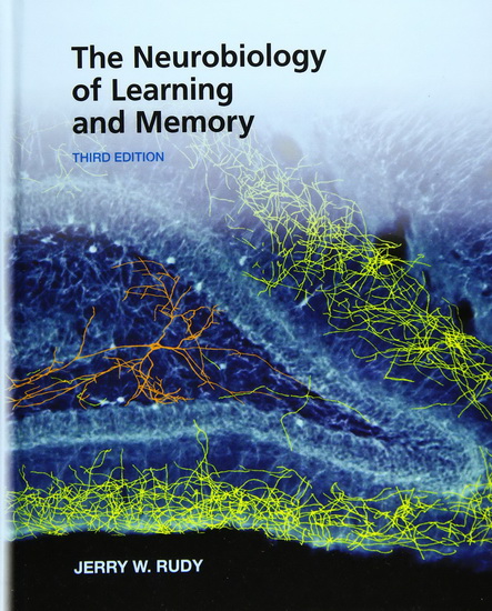 Neurobiology of Learning and Memory(The) 3rd ed.