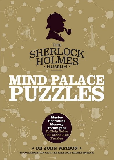 Sherlock holmes mind palace puzzles : master sherlocks memory techniques to help solve 100 cases and puzzles