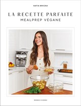 Recette parfaite : mealprep vegane(La)
