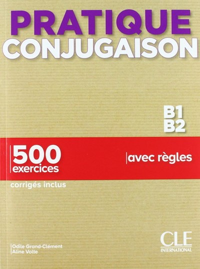 Conjugaison b1-b2 : 500 exercices avec règles