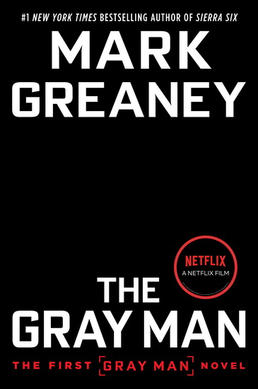 The Gray Man (Netflix Movie Tie-In) by Mark Greaney: 9780593547588 |  : Books