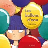 Ballons d'eau : Une histoire hypersensible(Les)